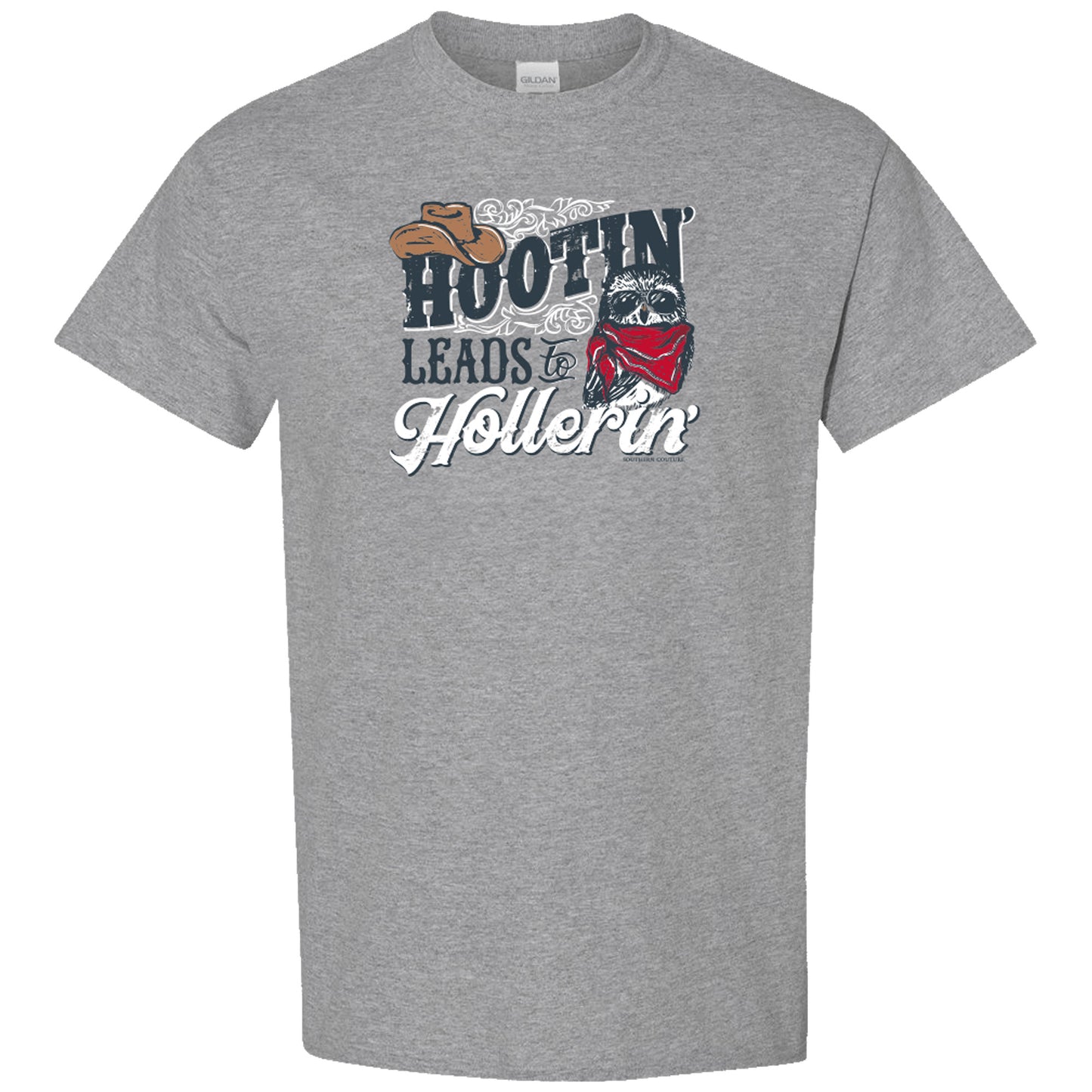 Southern Couture Soft Hootin Leads To Hollerin SS T-Shirt