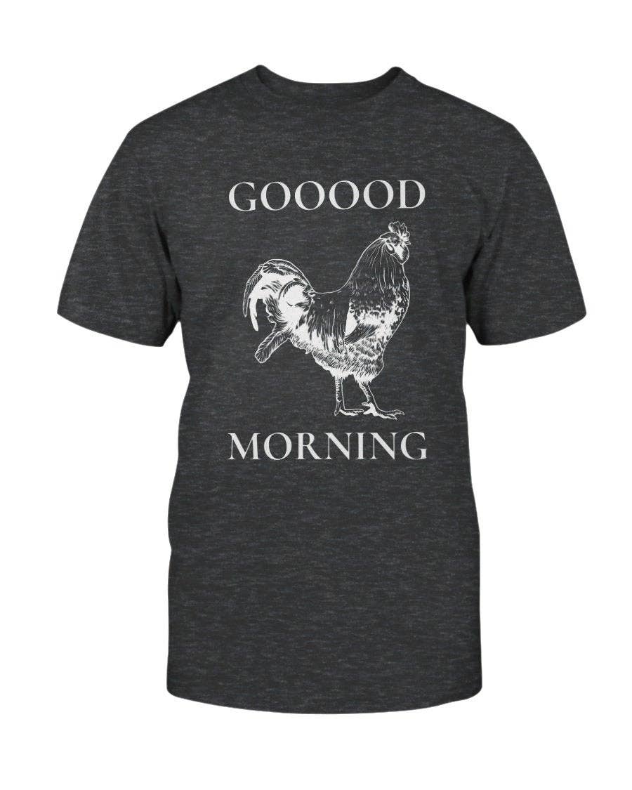 Good Morning Chicken T-shirt