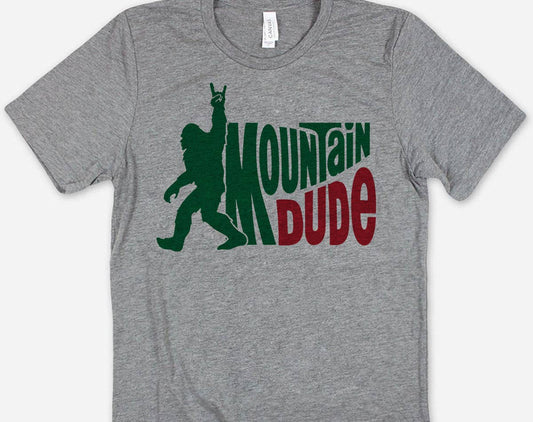 Mountain Dude - Funny Bigfoot Camping Hiking Shirt